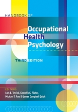 Handbook of Occupational Health Psychology - Tetrick, Lois Ellen, PhD; Fisher, Gwenith G.; Ford, Michael T.; Quick, James Campbell