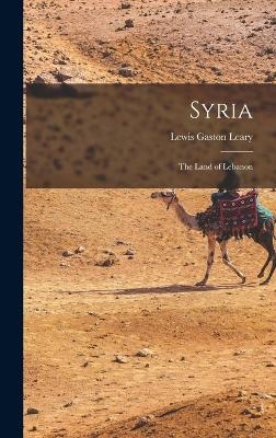 Syria - Lewis Gaston Leary