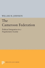 The Cameroon Federation - Willard R. Johnson