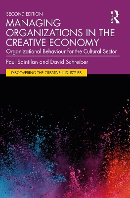 Managing Organizations in the Creative Economy - Paul Saintilan, David Schreiber