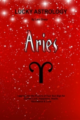 Lucky Astrology - Aries -  Lani Sharp
