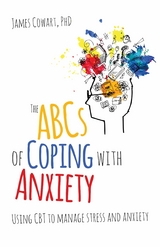 ABCS of Coping with Anxiety -  James Cowart phD
