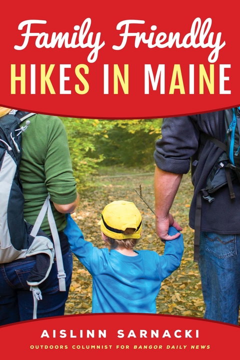 Family Friendly Hikes in Maine -  Aislinn Sarnacki