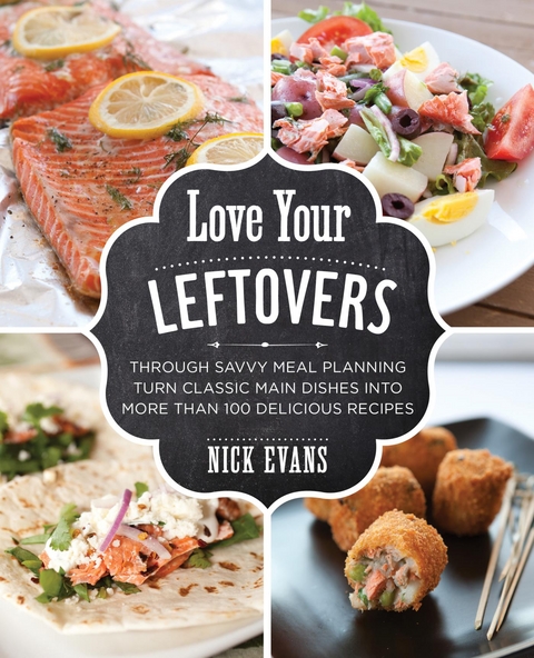 Love Your Leftovers -  Nick Evans