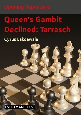 Opening Repertoire: Queen's Gambit Declined - Tarrasch - Cyrus Lakdawala