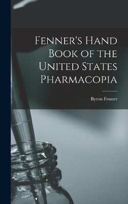 Fenner's Hand Book of the United States Pharmacopia - 