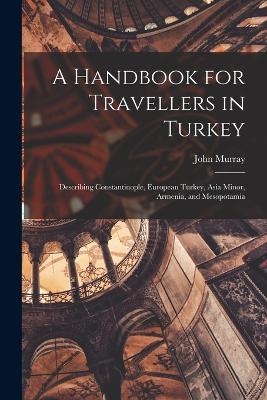 A Handbook for Travellers in Turkey - John Murray