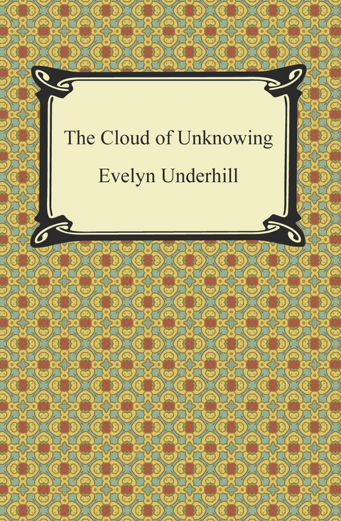 Cloud of Unknowing -  Evelyn Underhill