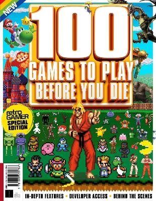 100 Retro Games To Play Before You Die - Retro Gamer Special Edition - In-Depth Features, developer access, behind and scenes -  Future Publishing