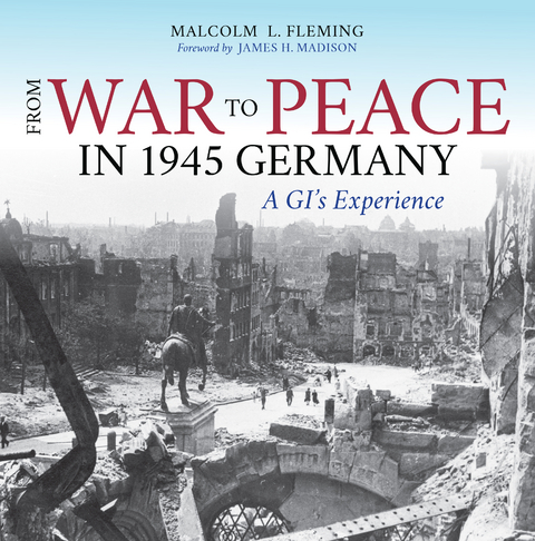 From War to Peace in 1945 Germany - Malcolm L. Fleming