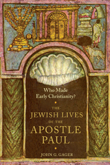 Who Made Early Christianity? -  John G. Gager