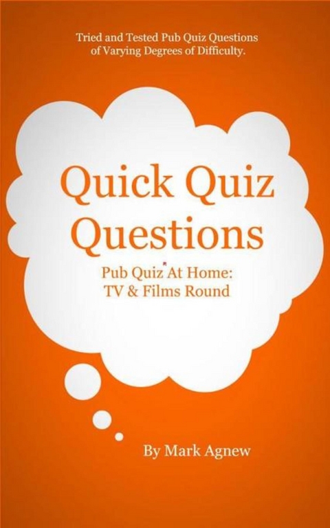 Quick Quiz Questions: Pub Quiz At Home : TV & Films Round -  Mark Agnew