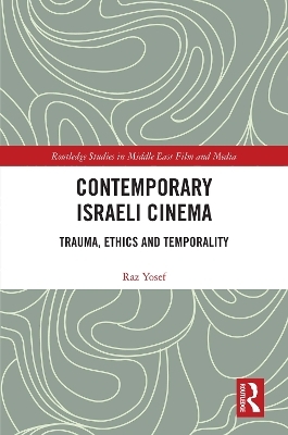 Contemporary Israeli Cinema - Raz Yosef