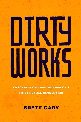 Dirty Works - Brett Gary