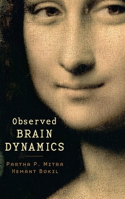 Observed Brain Dynamics - Partha Mitra, Hemant Bokil