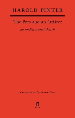 The Pres and an Officer -  Harold Pinter