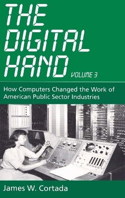 The Digital Hand, Vol 3 - James W. Cortada