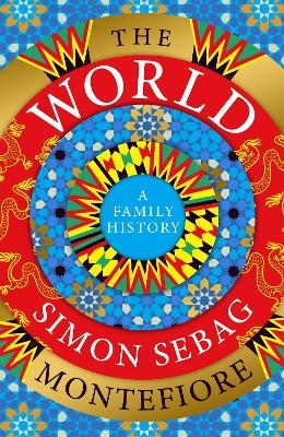 The World - Simon Sebag Montefiore