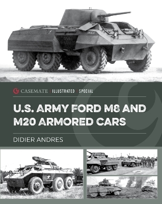 U.S. Army Ford M8 and M20 Armored Cars - Didier Andres