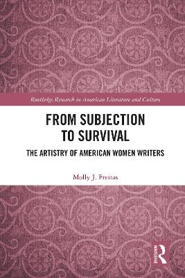 From Subjection to Survival - Molly J. Freitas