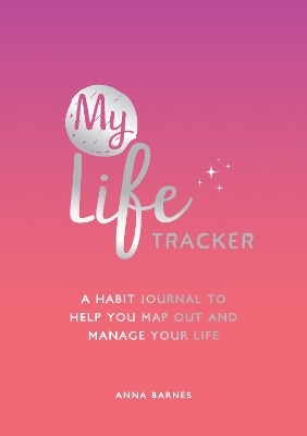 My Life Tracker - Anna Barnes