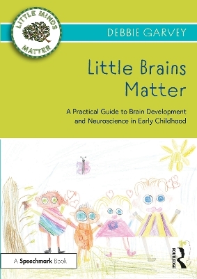 Little Brains Matter - Debbie Garvey