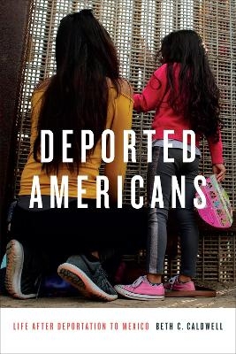 Deported Americans - Beth C. Caldwell