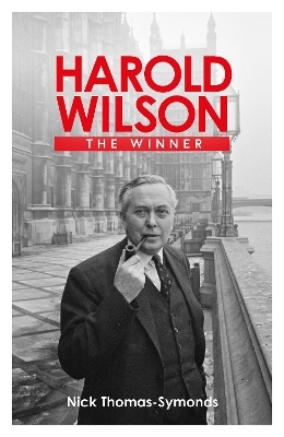 Harold Wilson - Nick Thomas-Symonds