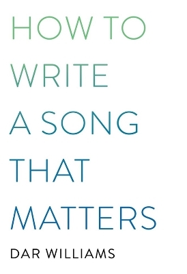 How to Write a Song that Matters - Dar Williams