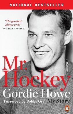 Mr. Hockey - Gordie Howe