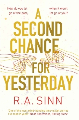 A Second Chance for Yesterday - R A Sinn