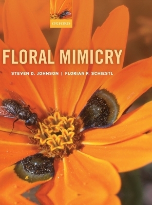 Floral Mimicry - Steven D. Johnson, Florian P. Schiestl