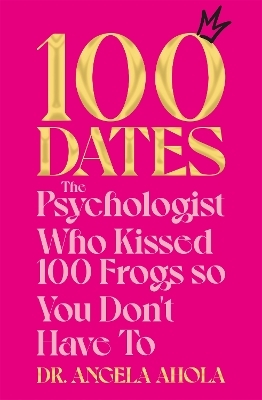 100 Dates - Angela Ahola