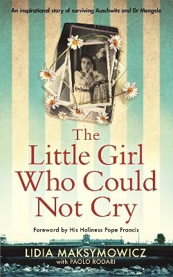 The Little Girl Who Could Not Cry - Lidia Maksymowicz