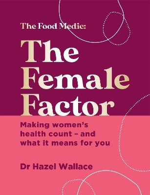 The Female Factor - Dr Hazel Wallace