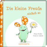 Die kleine Freude einfach so - Katja Reider