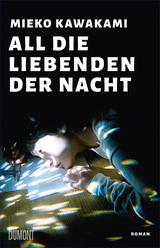 All die Liebenden der Nacht - Mieko Kawakami