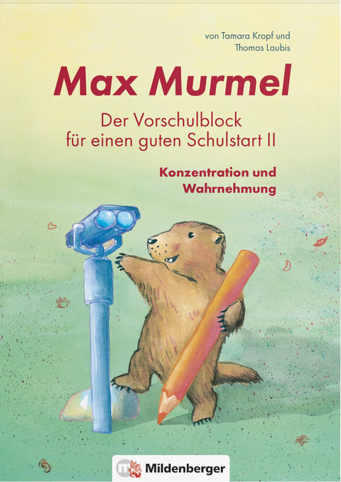 Max Murmel: Der Vorschulblock für einen guten Schulstart II - Thomas Laubis, Tamara Kropf