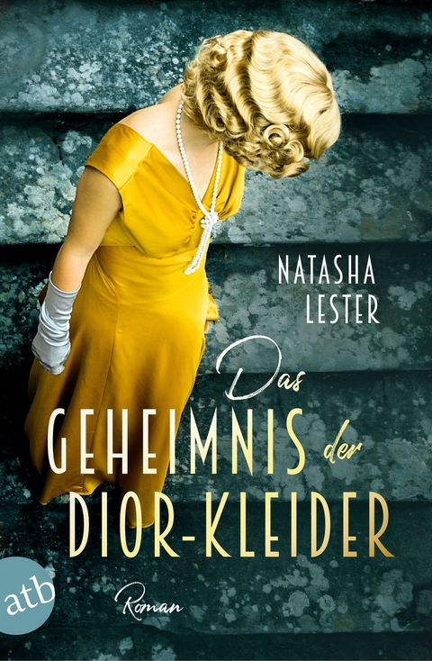 Das Geheimnis der Dior-Kleider - Natasha Lester