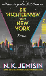 Die Wächterinnen von New York - N. K. Jemisin