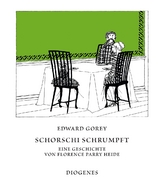 Schorschi schrumpft - Gorey, Edward; Heide, Florence Parry