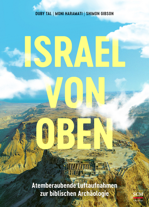 Israel von oben - Shimon Gibson, Moni Haramati