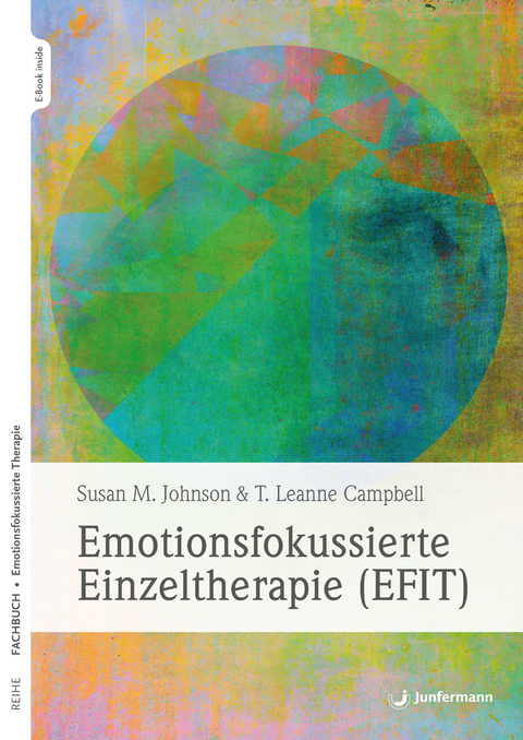 Emotionsfokussierte Einzeltherapie (EFIT) - Sue Johnson, T. Leanne Campbell