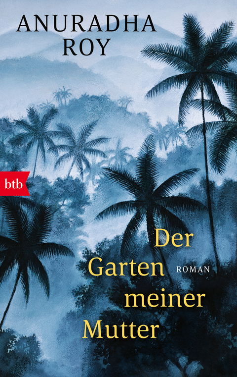 Der Garten meiner Mutter - Anuradha Roy