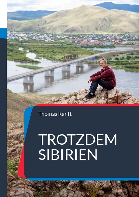 Trotzdem Sibirien - Thomas Ranft