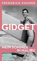 Gidget. Mein Sommer in Malibu - Frederick Kohner