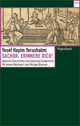 Sachor: Erinnere dich! - Yosef Hayim Yerushalmi