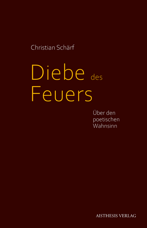 Diebe des Feuers - Christian Schärf