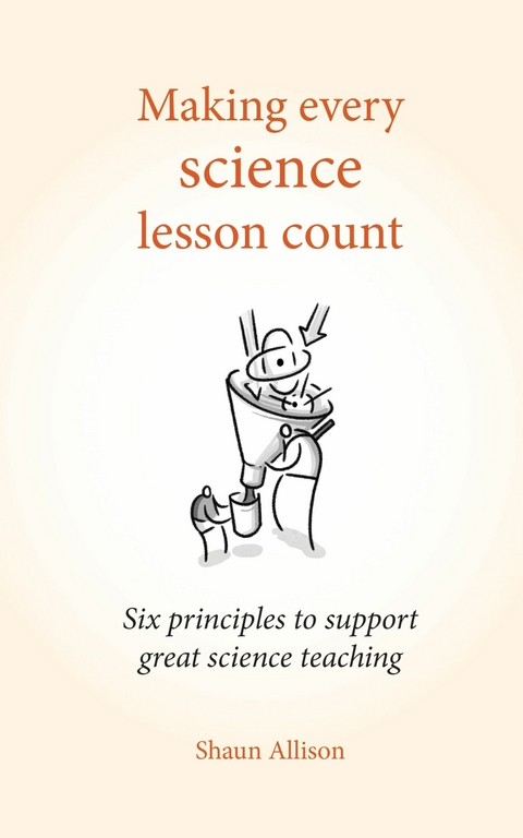 Making Every Science Lesson Count -  Shaun Allison