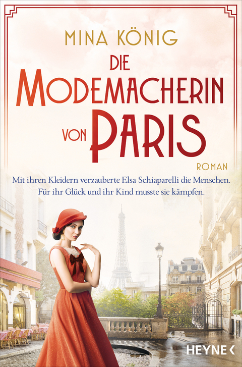 Die Modemacherin von Paris – Mit ihren Kleidern verzauberte Elsa Schiaparelli die Menschen. Für ihr Glück und ihr Kind musste sie kämpfen. - Mina König